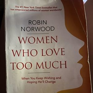 “Women who love too much” by Robin Norwood